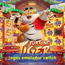 jogos emulador switch